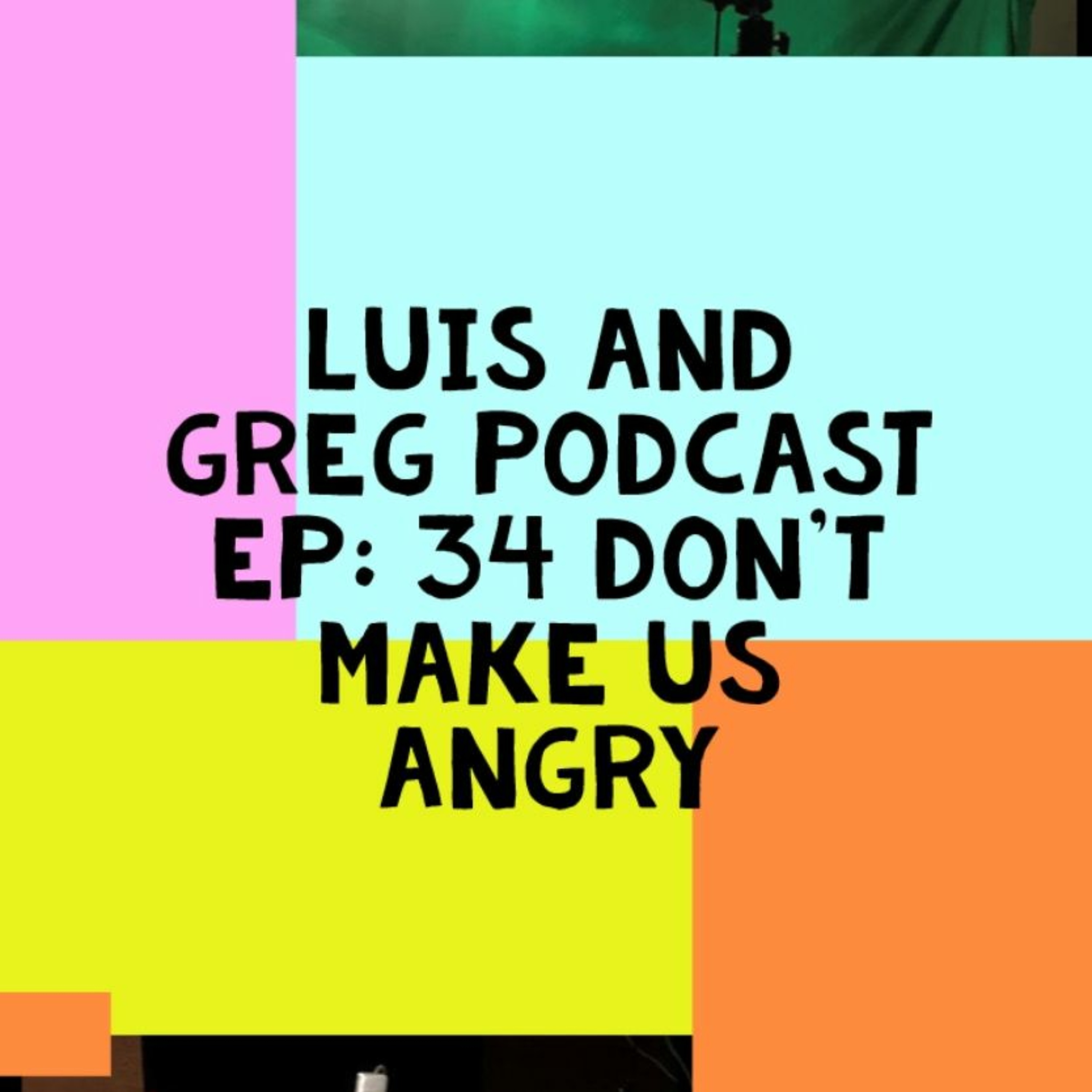 Luis and Greg Podcast