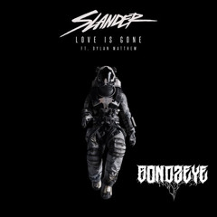 Slander- Love Is Gone (Bondzeye Remix)