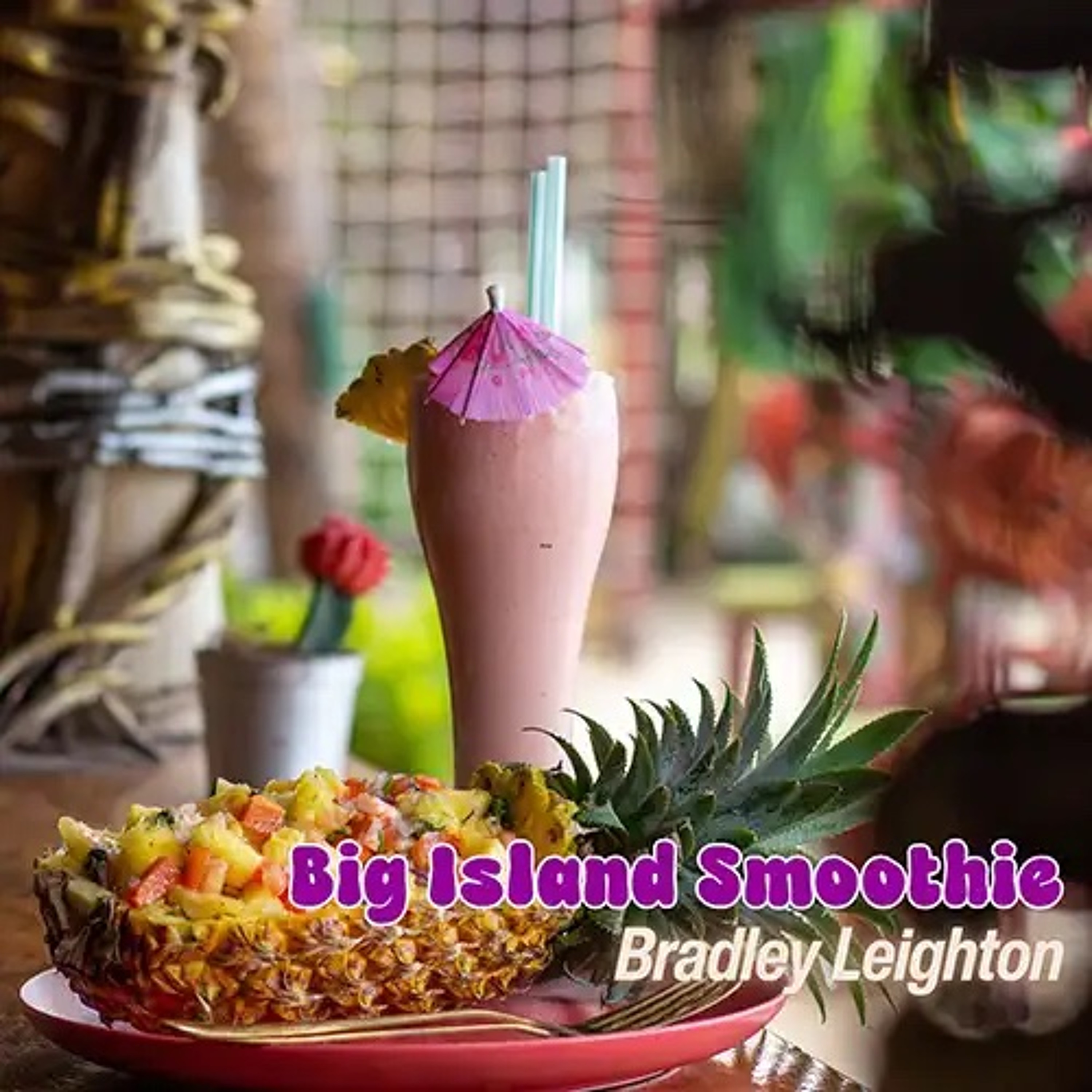 Bradley Leighton : Big Island Smoothie episode artwork