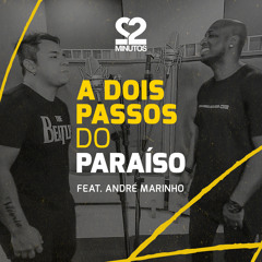 A Dois Passos do Paraíso