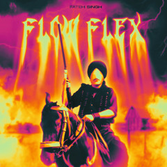 Flow Flex - Fateh Singh