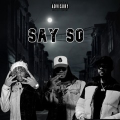 Simba Bradley & MOB Carry- Say So (feat. Dxn Creq)