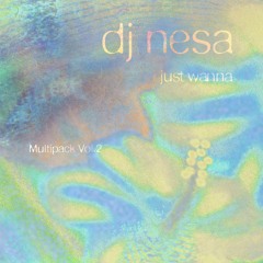 dj nesa - i just wanna