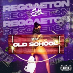 Reggaeton Old School vol 01 -  Dj Splik