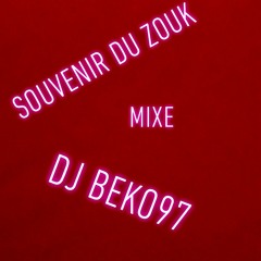 MIXE SOUVENIR DU ZOUK  BY DJ BEKO 97