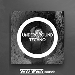 Constructed Sounds - Underground Techno