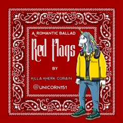 RED FLAGS  - Unicorn151 aka Killa Kherk Cobain (Jersey Club / Jersey Drill)