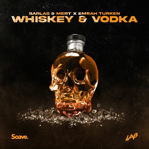 Barlas & Mert, Emrah Turken - Whiskey & Vodka