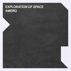 Amero - Exploration Of Space