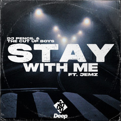 Stay With Me ft. Jemz