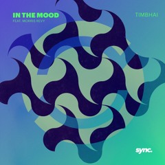 Timbhai feat. Morris Revy - In The Mood