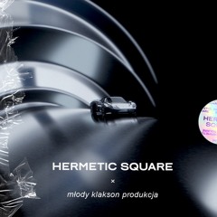 młody klakson - Hermetic Square Exclusive Mix #5