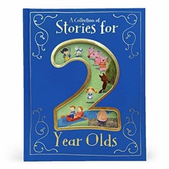 View KINDLE PDF EBOOK EPUB A Collection of Stories for 2 Year Olds by  Parragon Books &  Cottage Doo