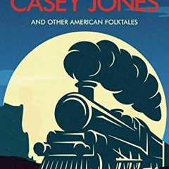 ( cXc ) The Legendary Casey Jones And Other American Folktales by  Goeffrey Thomas ( SBsh )