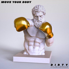 Dirty Pleasure - Move Your Body (Extended Mix)