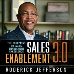 [FREE] EBOOK 📭 Sales Enablement 3.0: The Blueprint to Sales Enablement Excellence by