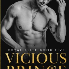eBook PDF Download Vicious Prince An Arranged Marriage Romance (Royal Elite)