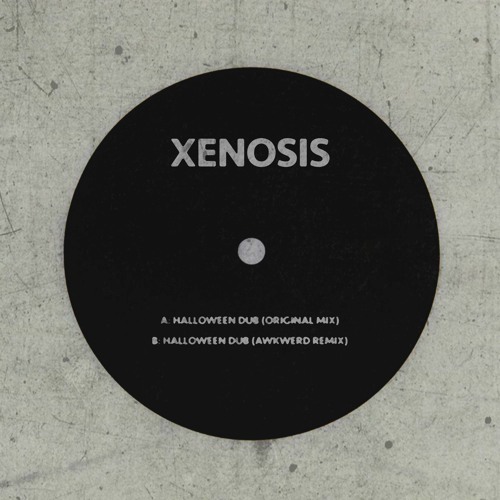 XENOSIS - HALLOWEEN DUB (AWKWERD REMIX) [FREE DL]