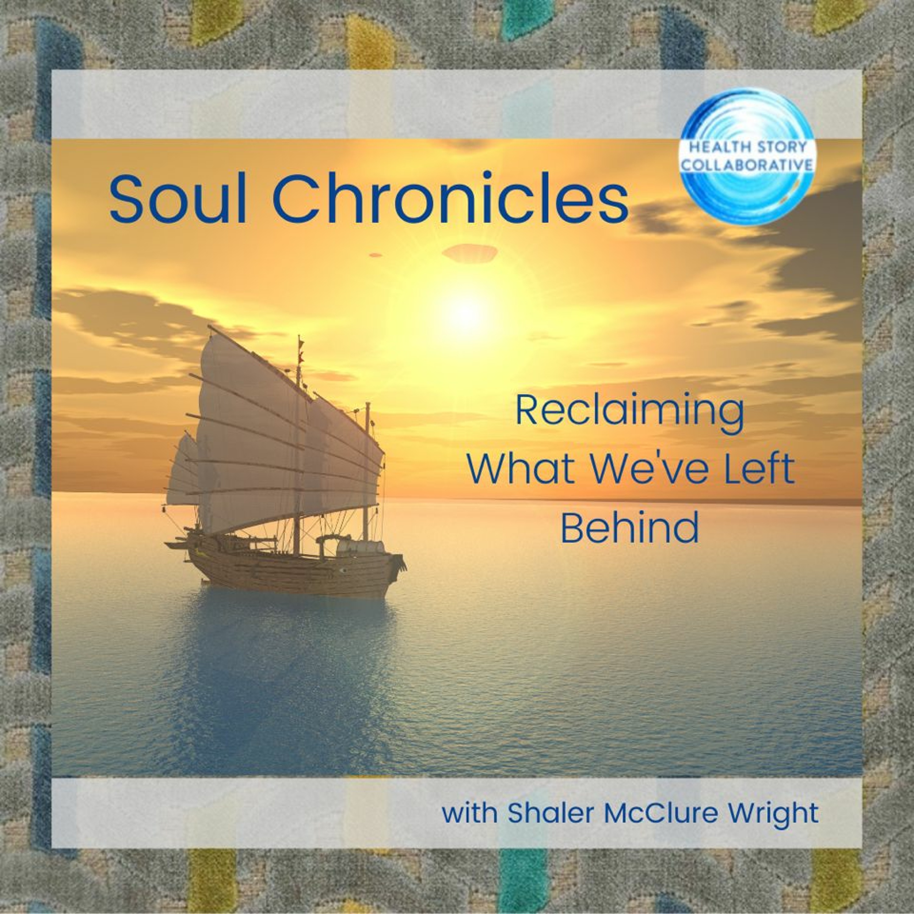 Soul Chronicles: Reclaiming What We've Left Behind episode artwork