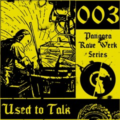 PRWS003 w/ Used to Talk