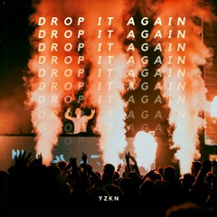 Drop It Again