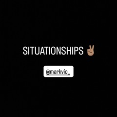 situationships pt 2