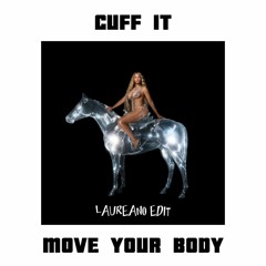 Cuff It vs Move Your Body (Laureano Edit)