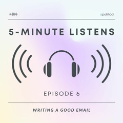 Ep 6 - 5 Minute Listen: Writing a Good Email