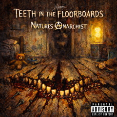 Teeth In The Floorboard