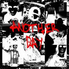 ANOTHER DAY. (PROD. JOPXT)