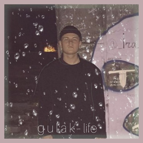 g u l a k - LIFE