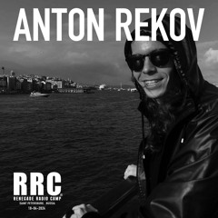 Renegade Radio Camp - ANTON REKOV - Mix 18-04-2024