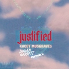 Justified - Kacey Musgraves (Logan Garrett Remix)