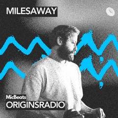 Milesaway - House Mix - OriginsRadio