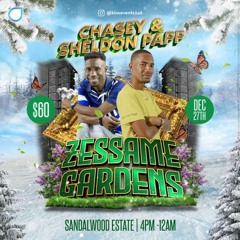 Sheldon Papp X Chasey The Entertainer LIVE @ Zessame Gardens