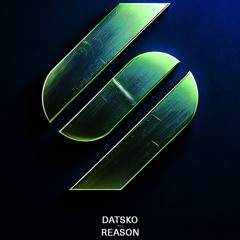 DATSKO - Reason (Extended Mix)