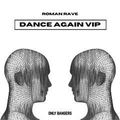 Roman Rave - Dance Again VIP