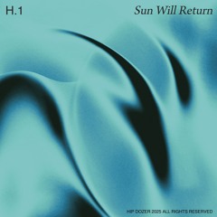 H.1 - Sun Will Return