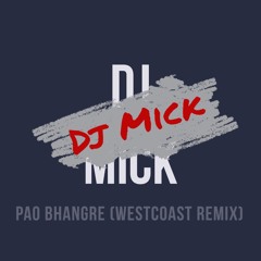 Dj Mick Ft Balwinder Safri - Pao Bhangre (Westcoast Remix)