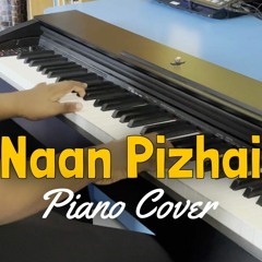 Naan Pizhai - Piano Cover | Anirudh | Ravi G | Shashaa | Vignesh Sivan | KaathuVaakula Rendu Kaadhal