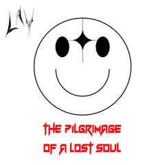 Volume 1: The Pilgrimage of a Lost Soul