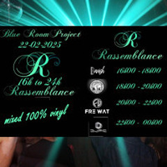 Rassemblance @ The Blue Room 22-02-2025 (Full 10hrs vinyl set)