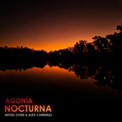 Mitxel Code & Alex Carreras - Agonía Nocturna