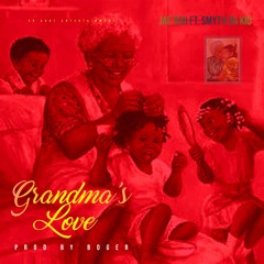 GRANDMA'S LOVE FT. SMYTH DA KID PROD. BY BOGER