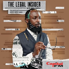 Legal & Labour Laws Of Kenya I The Legal Insider S01E05 I Nick Ndeda & Charles Kiarie