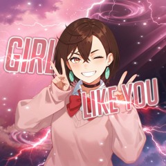 Nightcore - Girls Like You (Rock Version)