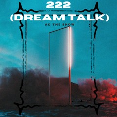 222 (Dream Talk) Prod by. JP
