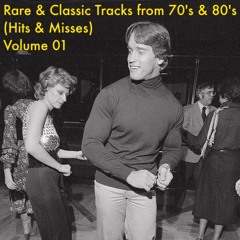 Rare & Classic Tracks from 70's & 80's (Hits & Misses) Volume 1