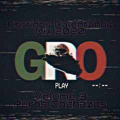 Corridos Calentanos Mix 2020 Vol. 3 Puros Cochazos - Mixed By J.C.