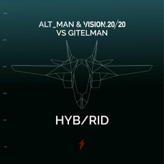 Alt_Man & Vision 20/20 x Gitelman  - HYB/RID [In Charge Recordings]